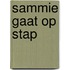 Sammie gaat op stap