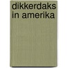 Dikkerdaks in amerika door Hegen
