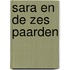 Sara en de zes paarden