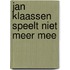 Jan klaassen speelt niet meer mee