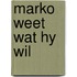 Marko weet wat hy wil