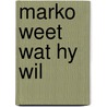 Marko weet wat hy wil by Verhaagen