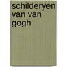 Schilderyen van van gogh door Masini