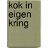 Kok in eigen kring