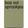 Bos vol sprookjes by Emous