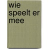 Wie speelt er mee by Kamps