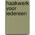 Haakwerk voor iedereen