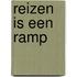 Reizen is een ramp