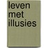 Leven met illusies