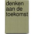 Denken aan de toekomst