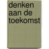 Denken aan de toekomst door Beels