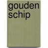 Gouden schip by Schaap