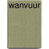 Wanvuur door B. Vonck