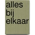 Alles bij elkaar