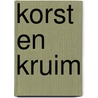 Korst en kruim door H. Kirsten