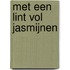 Met een lint vol jasmijnen