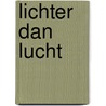 Lichter dan lucht by Huck Scarry