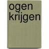 Ogen krijgen door J. Veulemans