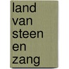 Land van steen en zang door B. Reynders