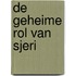 De geheime rol van Sjeri