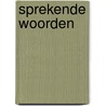 Sprekende woorden by Marita Nijenhuis