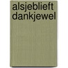 Alsjeblieft Dankjewel by H. Wever