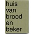 Huis van brood en beker