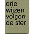 Drie wijzen volgen de ster