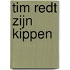 Tim redt zijn kippen by E. van Dort