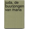 Juda, de buurjongen van Maria door Vrouwke Klapwijk
