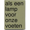 Als een lamp voor onze voeten door Lika Tov