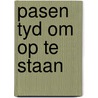 Pasen tyd om op te staan by Dorssen