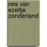 Reis van ezeltje zonderland by Rijst