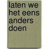 Laten we het eens anders doen door Rijst