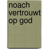 Noach vertrouwt op god by Vries