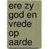 Ere zy god en vrede op aarde