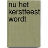 Nu het kerstfeest wordt door Son