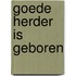 Goede herder is geboren