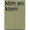 Klim en Klom door J. van den Haak