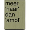 Meer 'naar' dan 'ambt' by R. van der Staaij