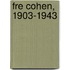 Fre Cohen, 1903-1943