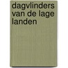 Dagvlinders van de Lage Landen by J. Huisenga