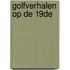 Golfverhalen op de 19de