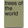 Trees of the world by Matthews