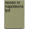 Reizen in napoleons tyd door Boschma
