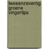 Tweeenzeventig groene vingertips