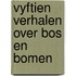 Vyftien verhalen over bos en bomen