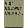Vier eeuwen diamant by Engelsman