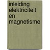 Inleiding elektriciteit en magnetisme by Buyze