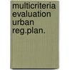 Multicriteria evaluation urban reg.plan. door Voogd